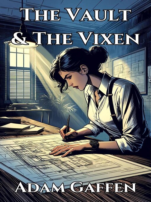 Title details for The Vault & the Vixen by Adam Gaffen - Available